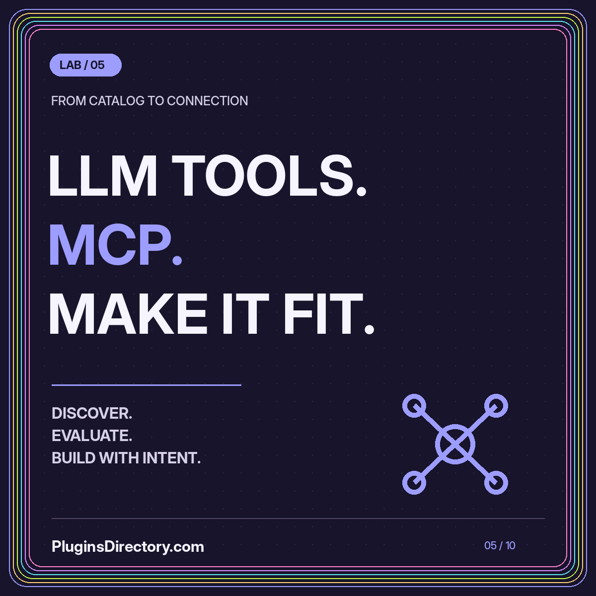 LLM TOOLS. MCP. MAKE IT FIT. — from catalog to connection