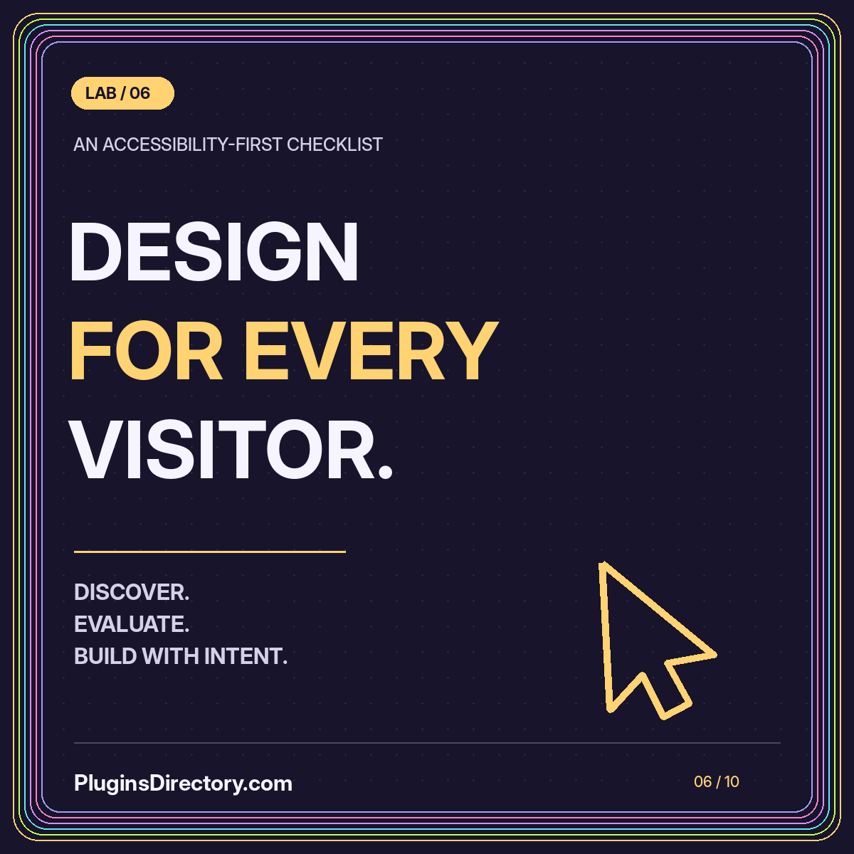 DESIGN FOR EVERY VISITOR. — an accessibility-first checklist