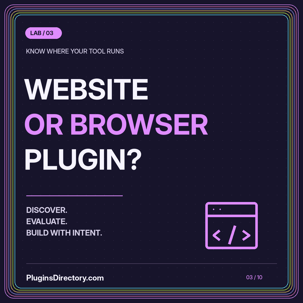 WEBSITE OR BROWSER PLUGIN? — know where your tool runs